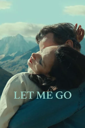 Let Me Go 2023 HD  Full Movie Download HD
