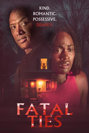 Fatal Ties 2025 Hindi, English, Full Movie Download HD Watch Online Free bolly4u