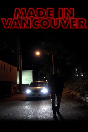 Made in Vancouver 2025 Hindi, Tamil Full Movie Download HD Watch Online Free bolly4u