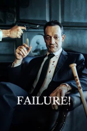 Failure! 2023 HD  Full Movie Download HD
