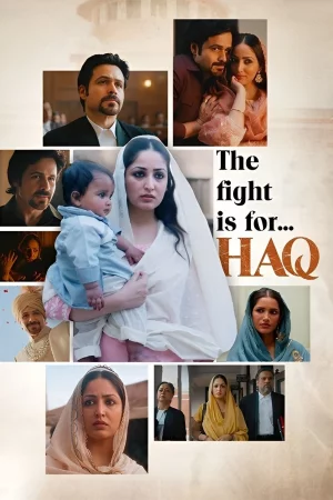 Haq 2025 Hindi, Telugu Full Movie Download HD Watch Online Free bolly4u