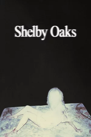 Shelby Oaks 2025 Hindi, Bengali, Full Movie Download HD Watch Online Free bolly4u