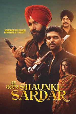 Shaunki Sardar 2025 Hindi Full Movie Download HD Watch Online Free bolly4u Shaunki Sardar 2025 Hindi Full Movie Download HD Watch Online Free bolly4u