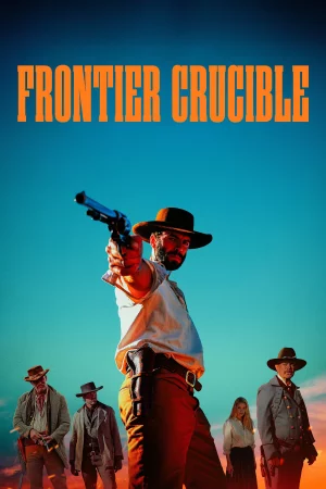 Frontier Crucible 2025 HD  Full Movie Download HD
