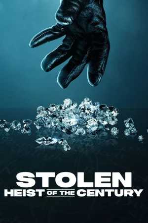 Stolen: Heist of the Century 2025 HD  Full Movie Download HD