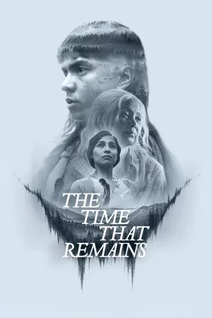 The Time That Remains 2025 Hindi, English Full Movie Download HD Watch Online Free bolly4u The Time That Remains 2025 Hindi, English Full Movie Download HD Watch Online Free bolly4u