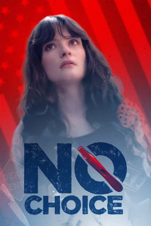 No Choice 2025 Hindi, Bengali, Full Movie Download HD Watch Online Free bolly4u