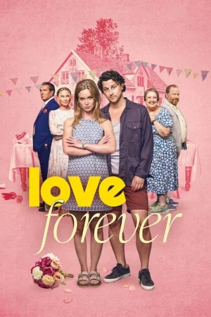 Love Forever 2025 Hindi, English Full Movie Download HD Watch Online Free bolly4u