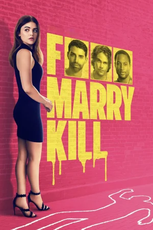 F Marry Kill 2025 HD  Full Movie Download HD
