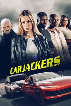 Carjackers 2025 HD  Full Movie Download HD