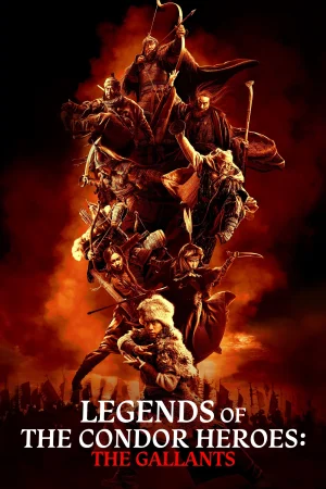 Legends of the Condor Heroes: The Gallants 2025 HD  Full Movie Download HD