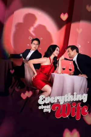Everything About My Wife 2025 HD  Full Movie Download HD