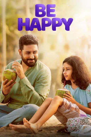 Be Happy 2025 HD  Full Movie Download HD