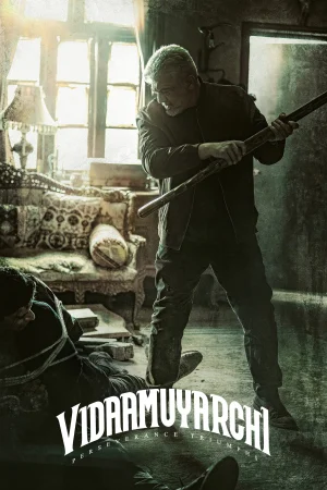 Vidaamuyarchi 2025 HD  Full Movie Download HD